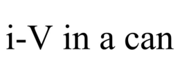 I-V IN A CAN trademark