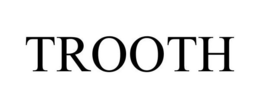 TROOTH trademark