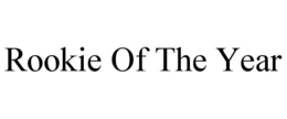 ROOKIE OF THE YEAR trademark