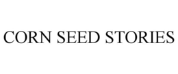 CORN SEED STORIES trademark