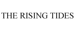 THE RISING TIDES trademark