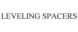 LEVELING SPACERS trademark