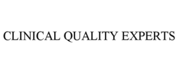 CLINICAL QUALITY EXPERTS trademark
