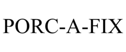 PORC-A-FIX trademark