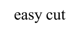EASY CUT trademark