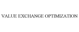 VALUE EXCHANGE OPTIMIZATION trademark