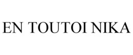 EN TOUTOI NIKA trademark