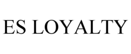 ES LOYALTY trademark