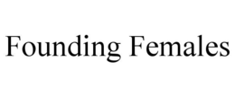 FOUNDING FEMALES trademark