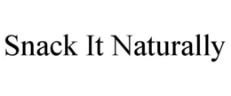 SNACK IT NATURALLY trademark