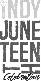 INDY JUNETEENTH CELEBRATION trademark