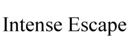 INTENSE ESCAPE trademark