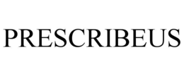 PRESCRIBEUS trademark