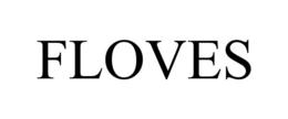 FLOVES trademark
