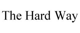 THE HARD WAY trademark
