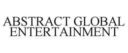 ABSTRACT GLOBAL ENTERTAINMENT trademark