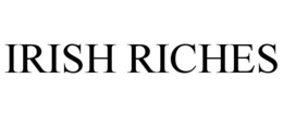 IRISH RICHES trademark