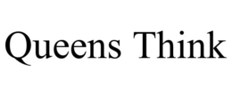 QUEENS THINK trademark
