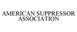AMERICAN SUPPRESSOR ASSOCIATION trademark