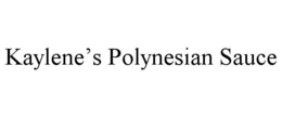 KAYLENE'S POLYNESIAN SAUCE trademark
