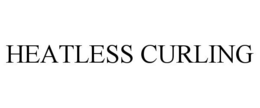 HEATLESS CURLING trademark