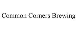 COMMON CORNERS BREWING trademark