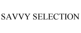 SAVVY SELECTION trademark