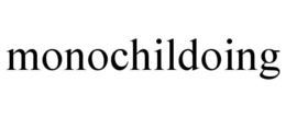 MONOCHILDOING trademark