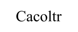 CACOLTR trademark