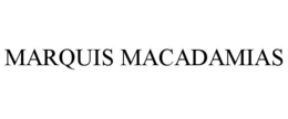 MARQUIS MACADAMIAS trademark