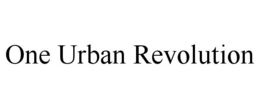 ONE URBAN REVOLUTION trademark