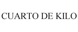 CUARTO DE KILO trademark