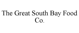 THE GREAT SOUTH BAY FOOD CO. trademark