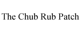 THE CHUB RUB PATCH trademark