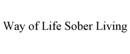 WAY OF LIFE SOBER LIVING trademark
