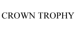 CROWN TROPHY trademark
