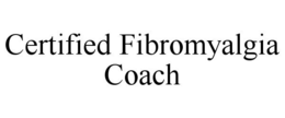 CERTIFIED FIBROMYALGIA COACH trademark
