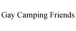 GAY CAMPING FRIENDS trademark