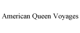 AMERICAN QUEEN VOYAGES trademark