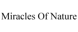 MIRACLES OF NATURE trademark
