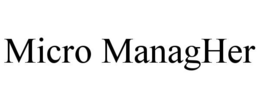 MICRO MANAGHER trademark
