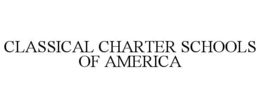 CLASSICAL CHARTER SCHOOLS OF AMERICA trademark