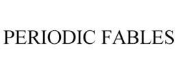 PERIODIC FABLES trademark