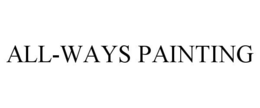 ALL-WAYS PAINTING trademark