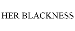 HER BLACKNESS trademark