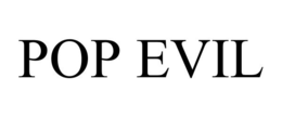 POP EVIL trademark