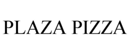 PLAZA PIZZA trademark