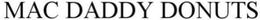 MAC DADDY DONUTS trademark