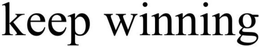 KEEP WINNING trademark