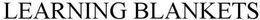 LEARNING BLANKETS trademark
